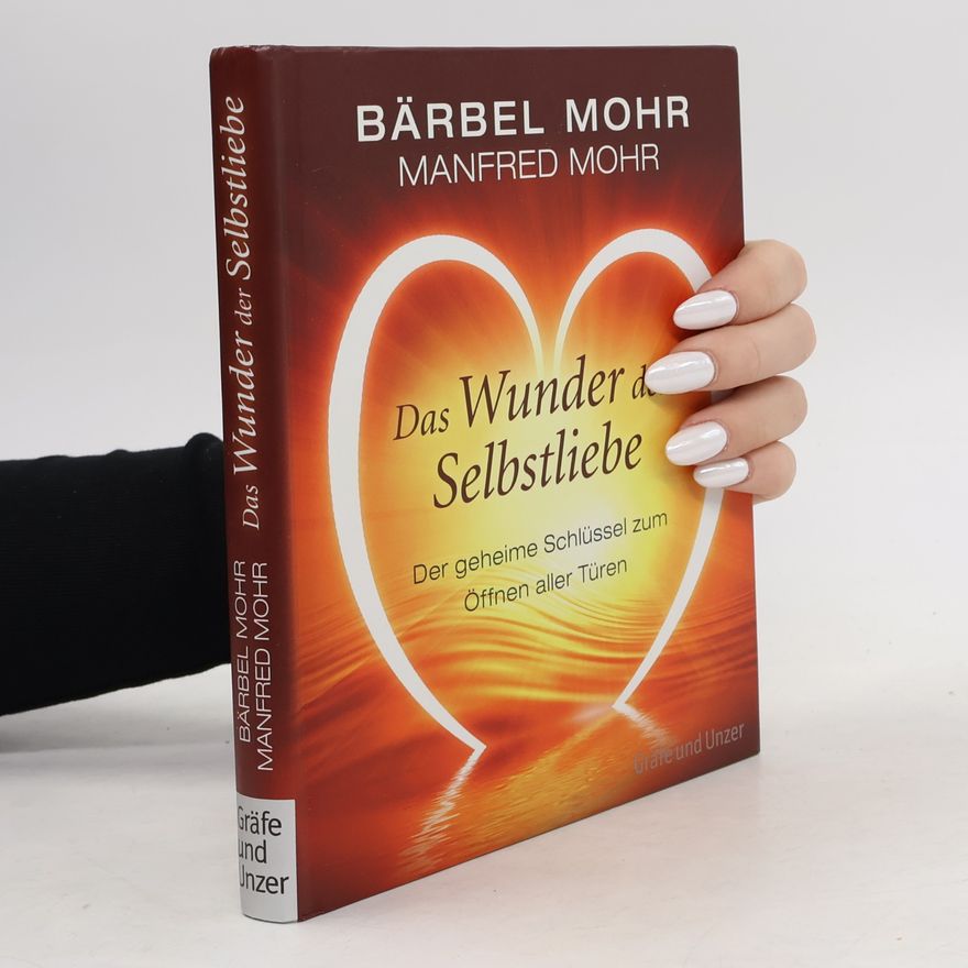 Bärbel Mohr Das Wunder der Selbstliebe
