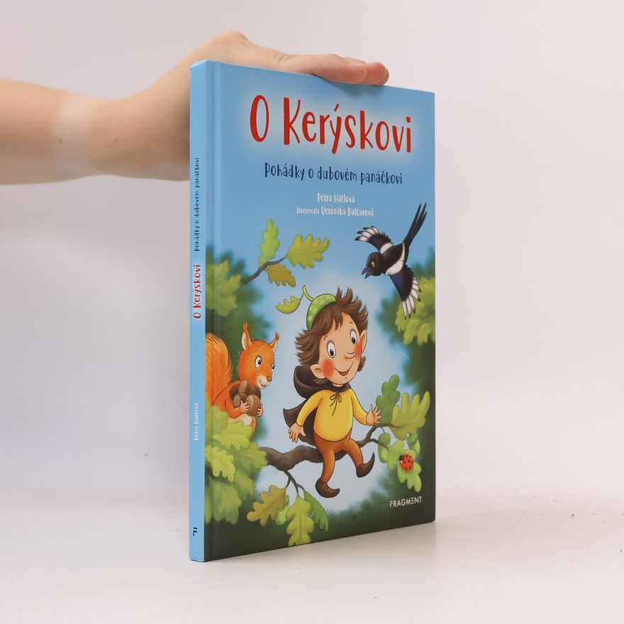 Petra Hátlová O Kerýskovi : pohádky o dubovém panáčkovi