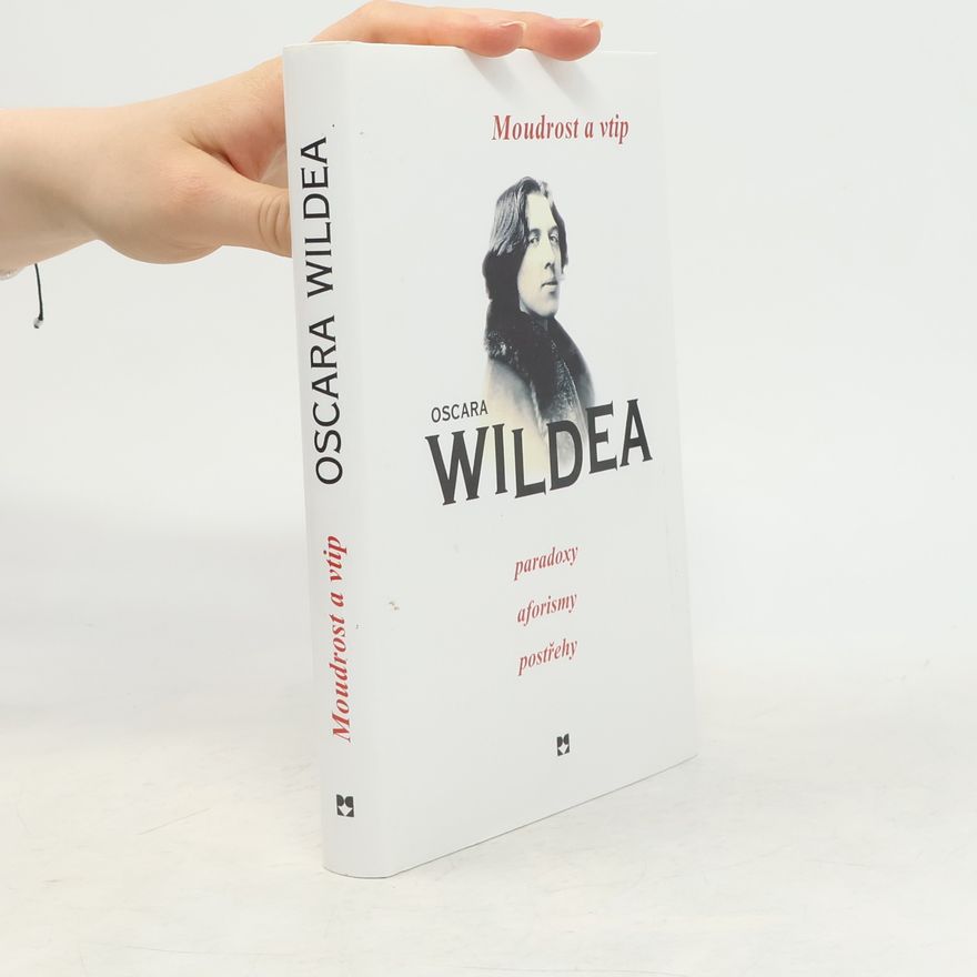 Oscar Wilde Moudrost a vtip Oscara Wildea