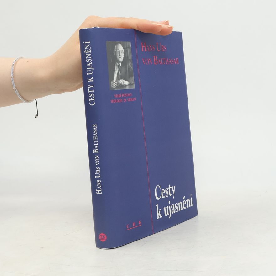 Hans Urs von Balthasar Cesty k ujasnění