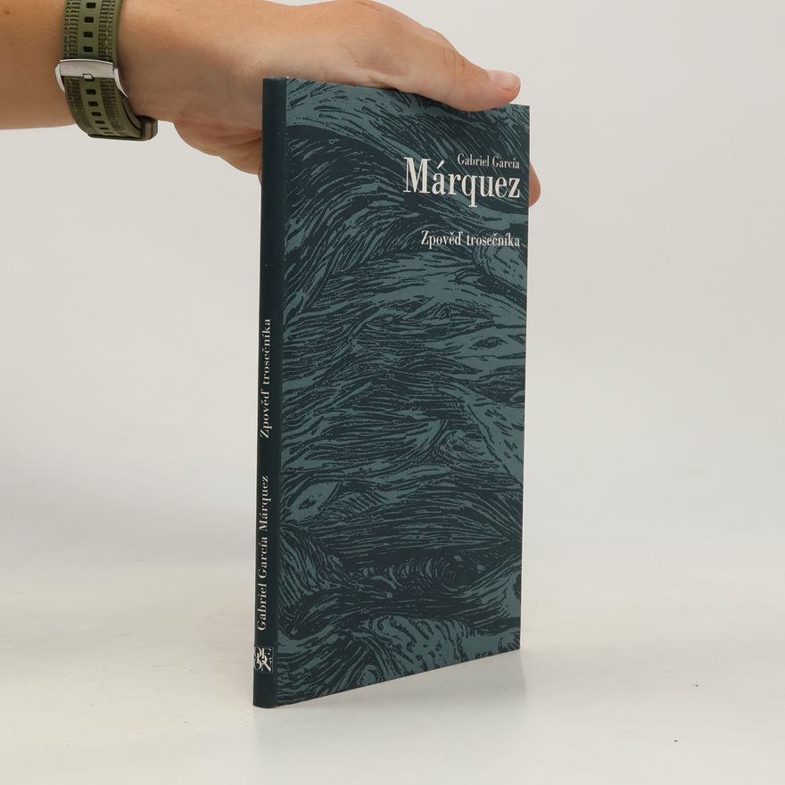 Gabriel García Márquez Zpověď trosečníka