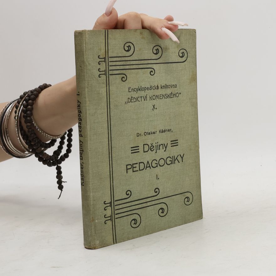 Otakar Kádner Dějiny pedagogiky I.