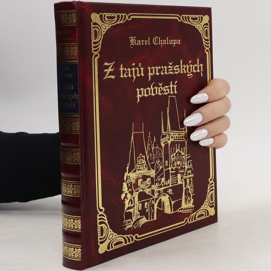 Karel Chalupa Z tajů pražských pověstí