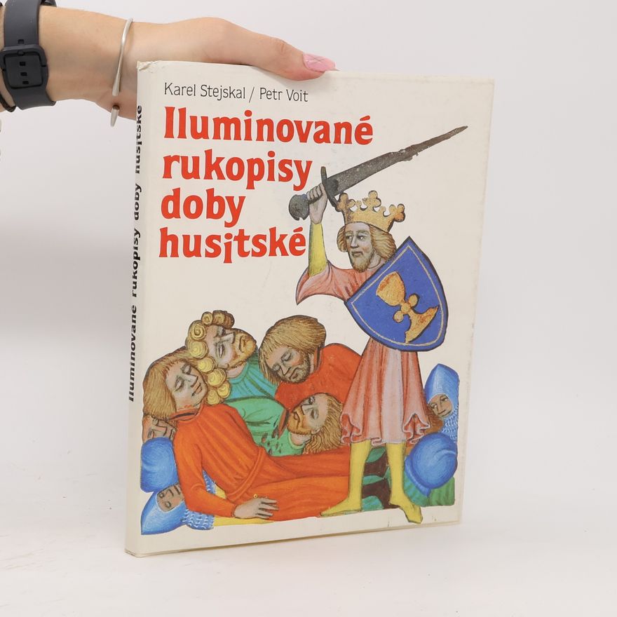 Karel Stejskal Iluminované rukopisy doby husitské