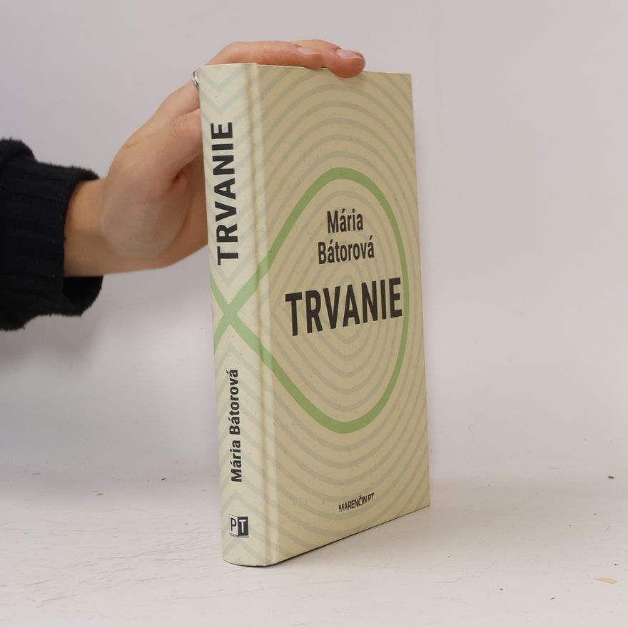 Mária Bátorová Trvanie