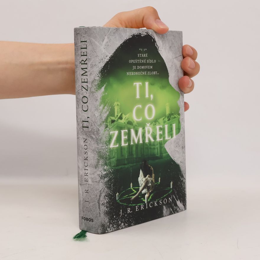 J. R. Erickson Ti, co zemřeli