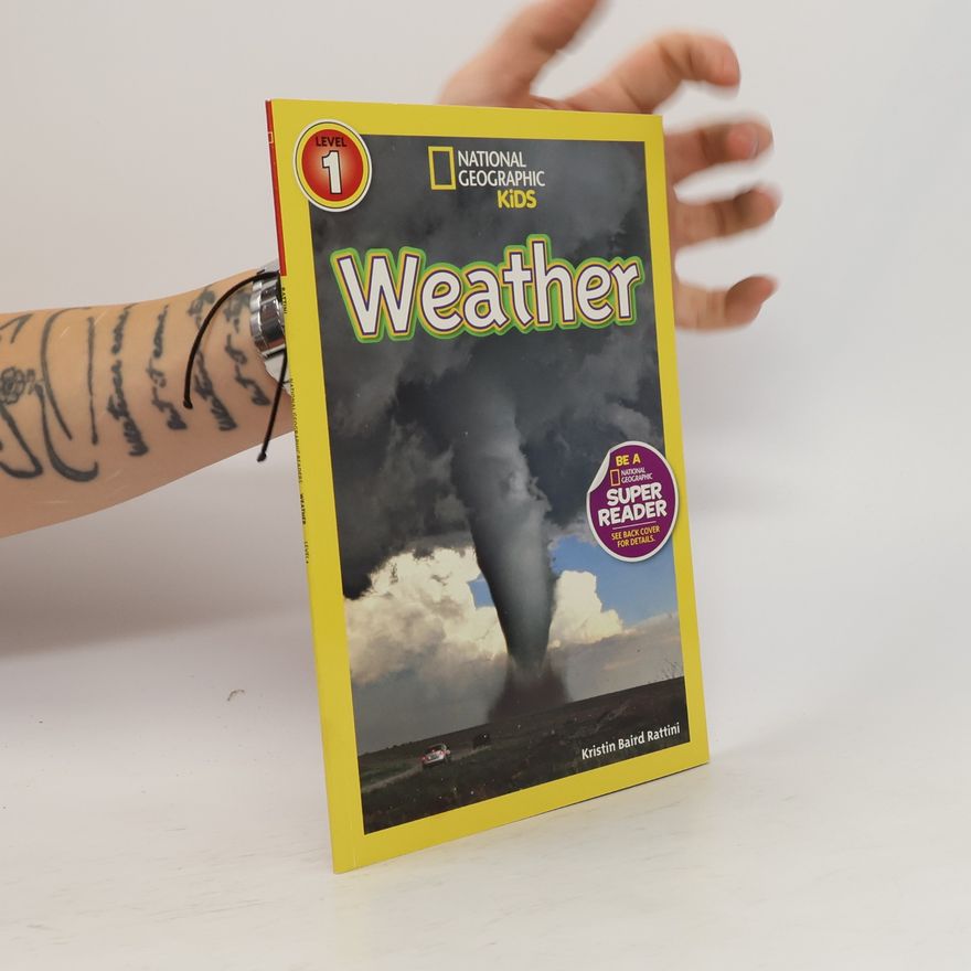 Kristin Baird Rattini National Geographic Readers - 1: Weather
