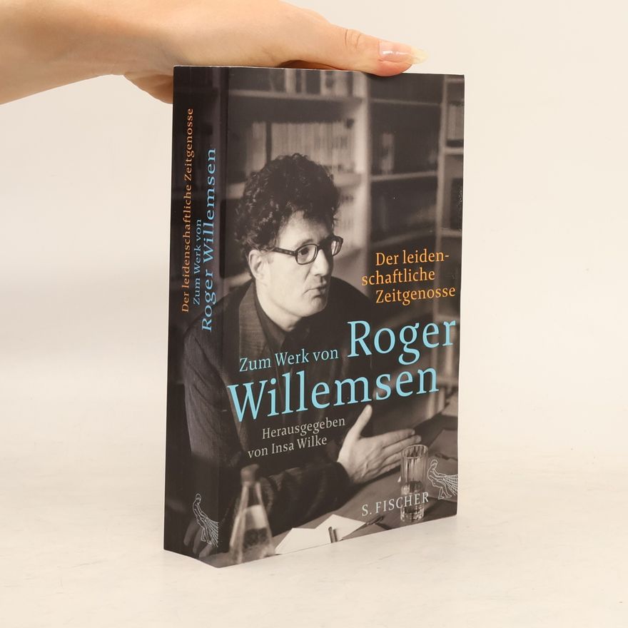 Roger Willemsen Der leidenschaftliche Zeitgenosse