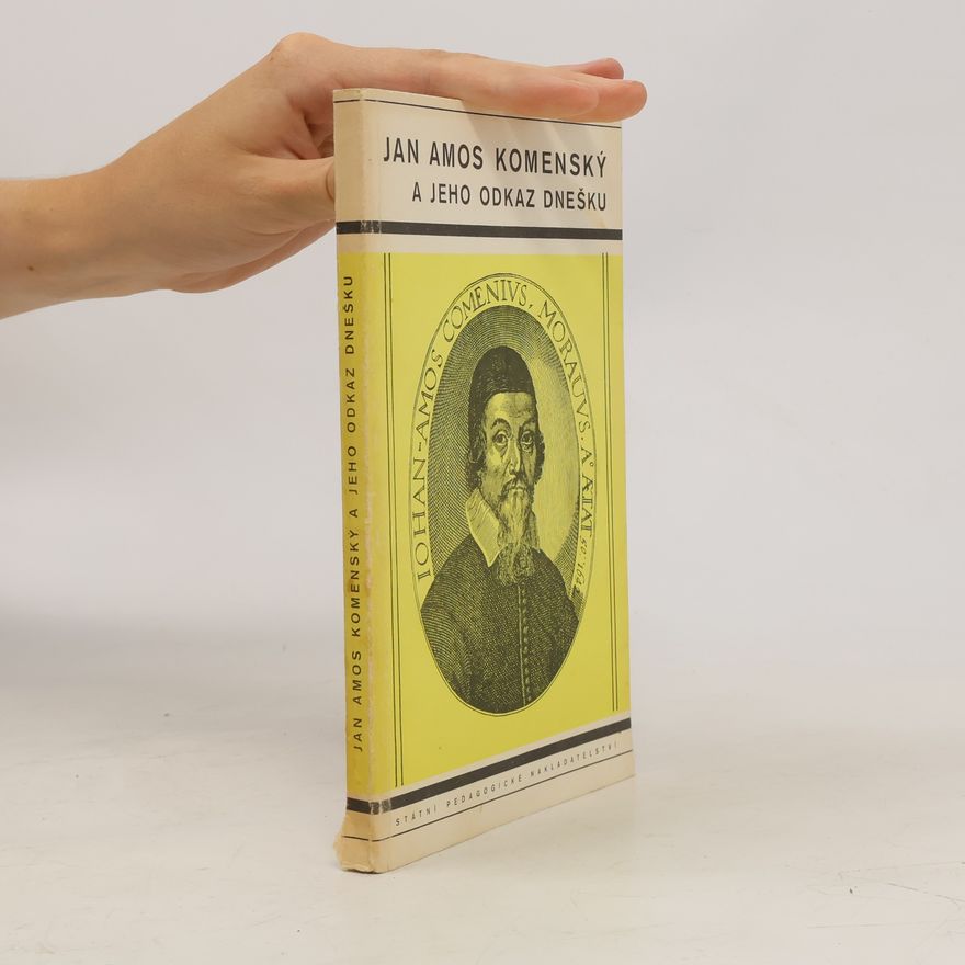 Autorenkollektiv Jan Amos Komenský a jeho odkaz dnešku