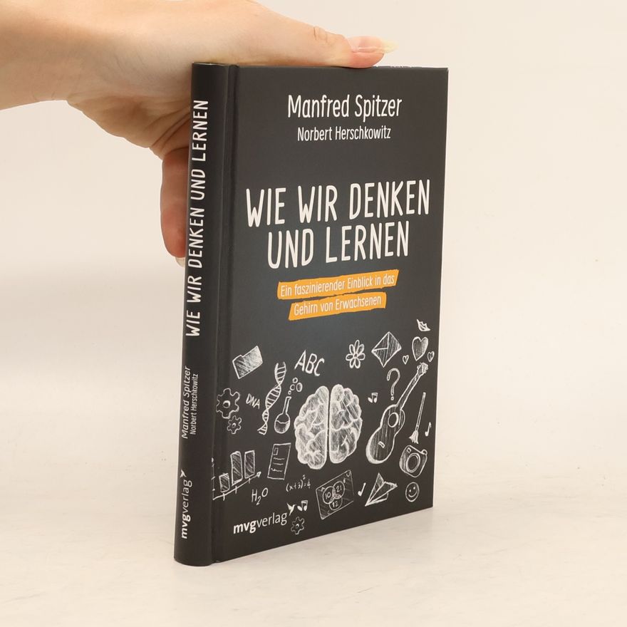 Manfred Spitzer Wie wir denken und lernen