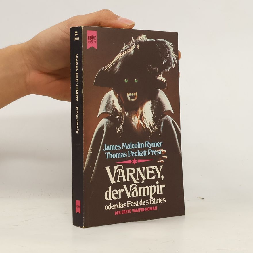 James Malcolm Rymer Varney, der Vampir oder das Fest des Blutes
