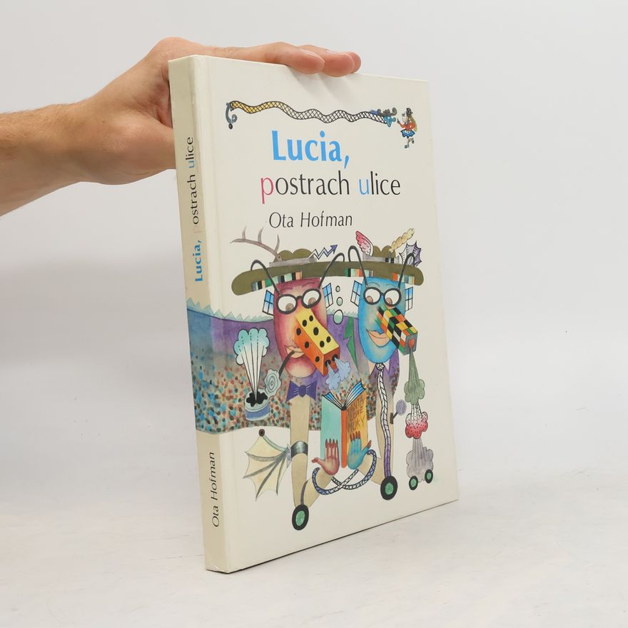 Ota Hofman Lucia, postrach ulice