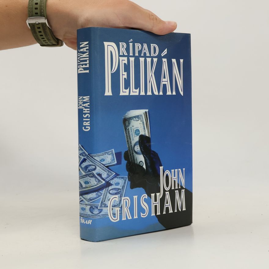 John Grisham Prípad Pelikán
