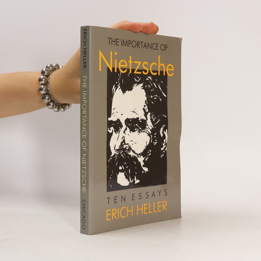 Erich Heller The Importance of Nietzsche