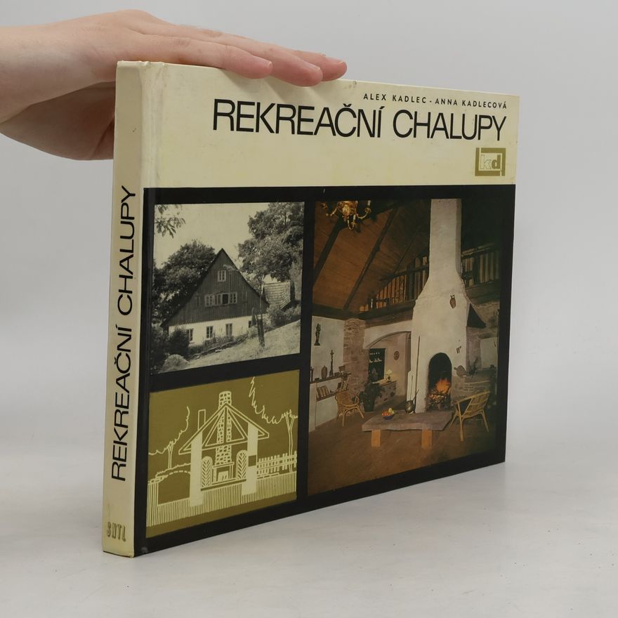 Alex Kadlec Rekreační chalupy