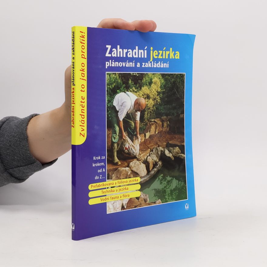 Kolektiv autorů Zahradní jezírka: Plánování a zakládání