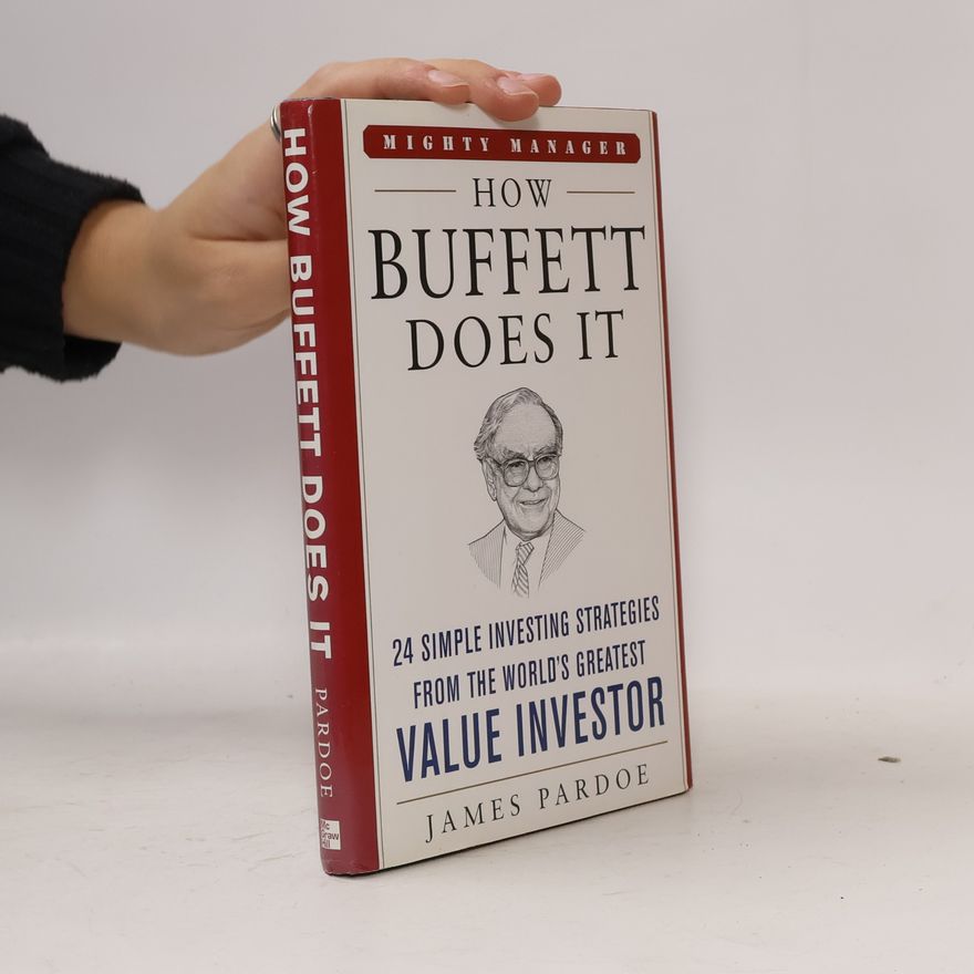 James Pardoe Mighty Manager: How Buffett Does It