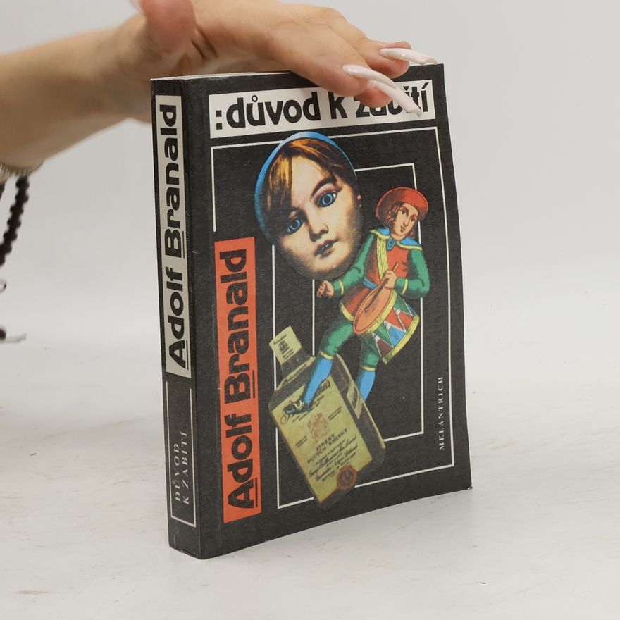 Adolf Branald Důvod k zabití