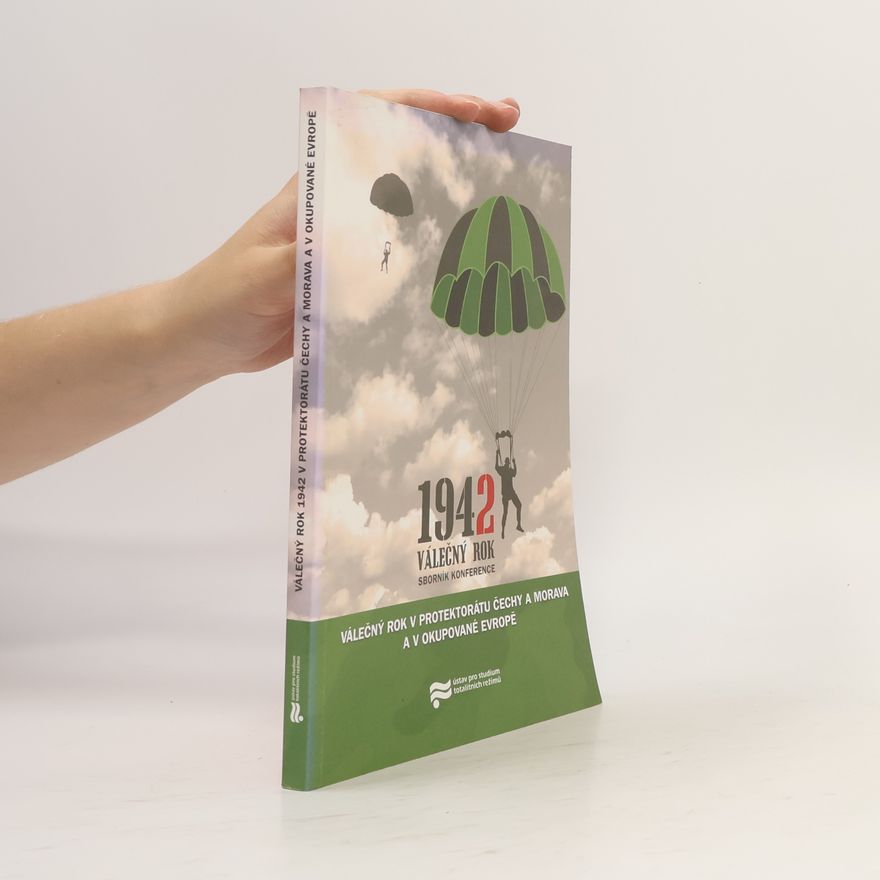 Autores varios Válečný rok 1942 v Protektorátu Čechy a Morava a v okupované Evropě