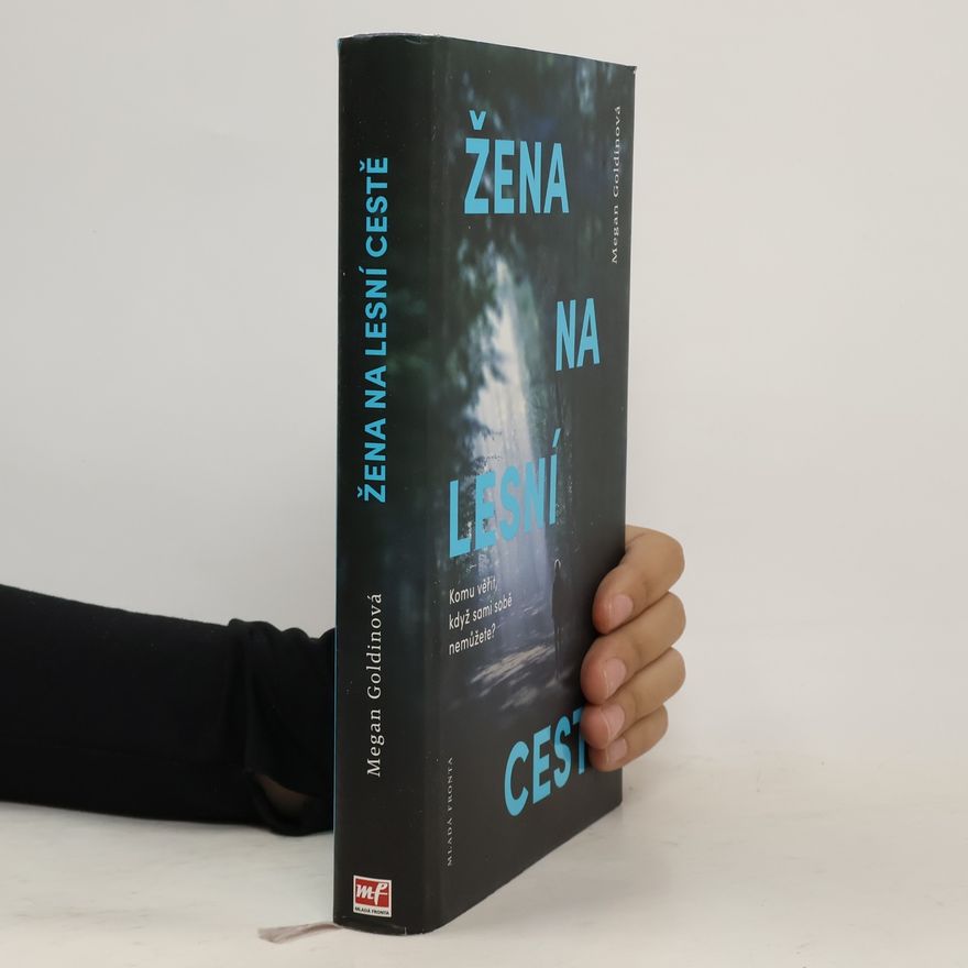 Megan Goldin Žena na lesní cestě