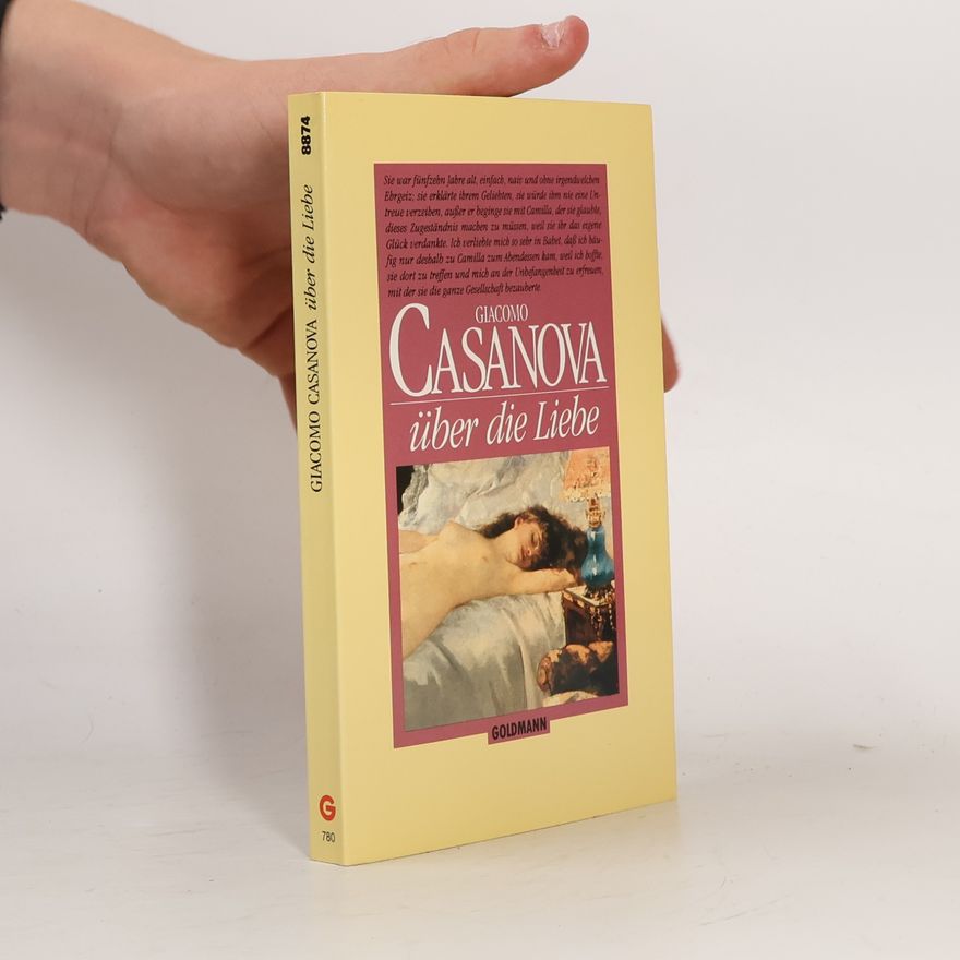 Giacomo Casanova Über die Liebe
