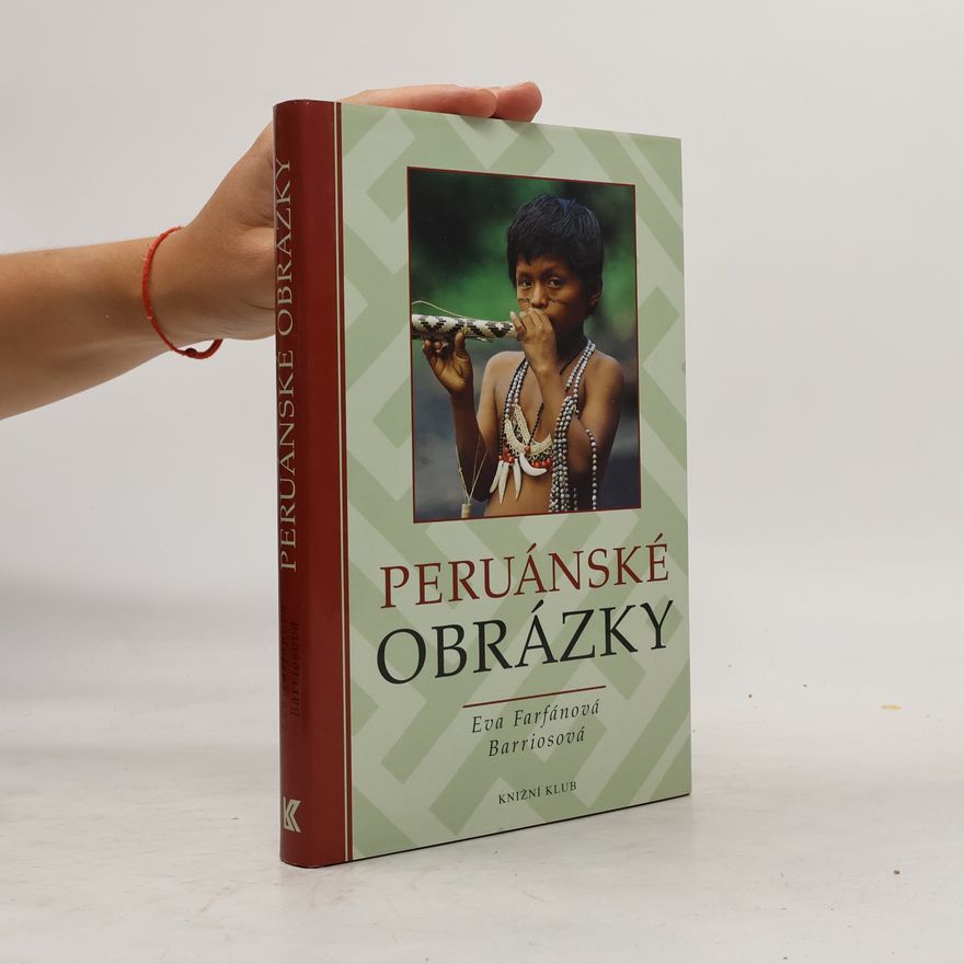 Eva Farfánová Barriosová Peruánské obrázky