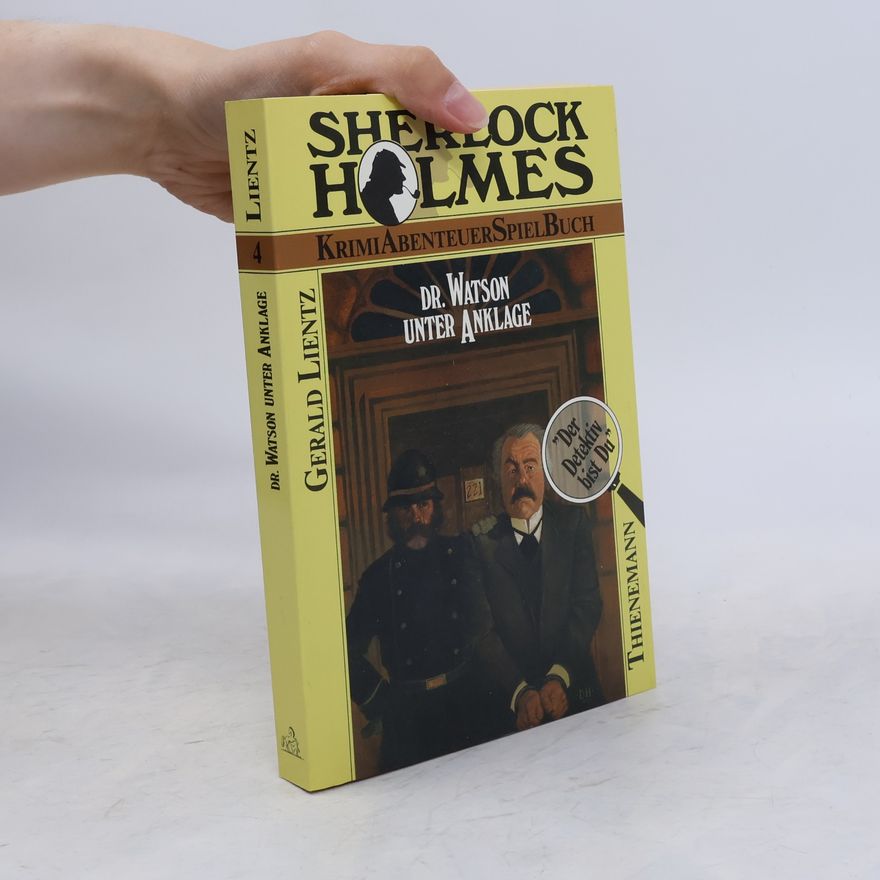 Gerald Lientz Sherlock Holmes, Doktor Watson unter Anklage
