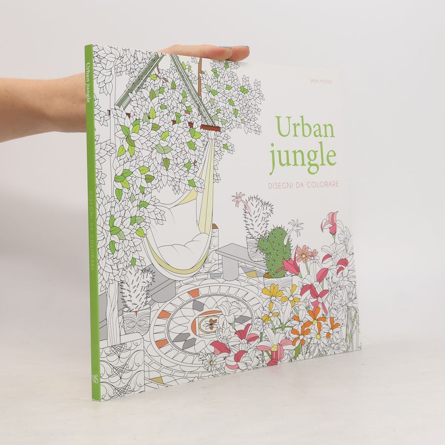 Sarah MUZIO Hobby e sport: Urban jungle. Disegni da colorare