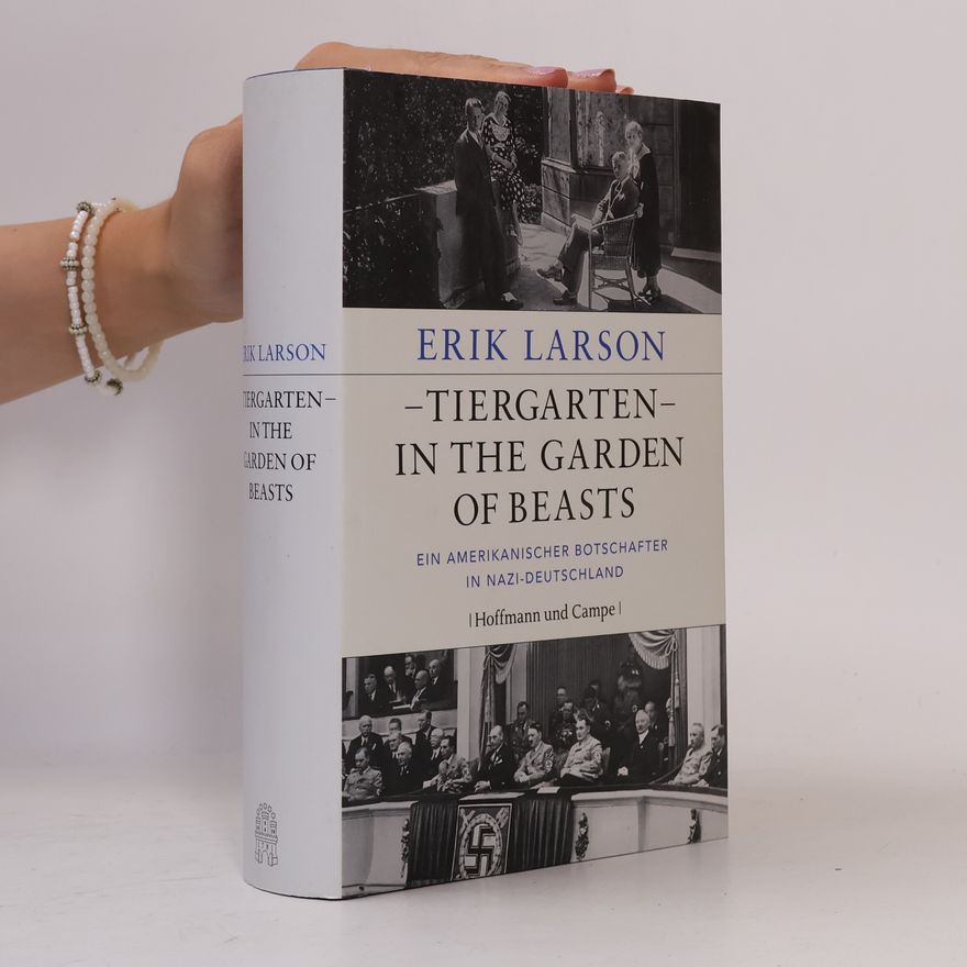 Erik Larson Tiergarten - In the Garden of Beasts