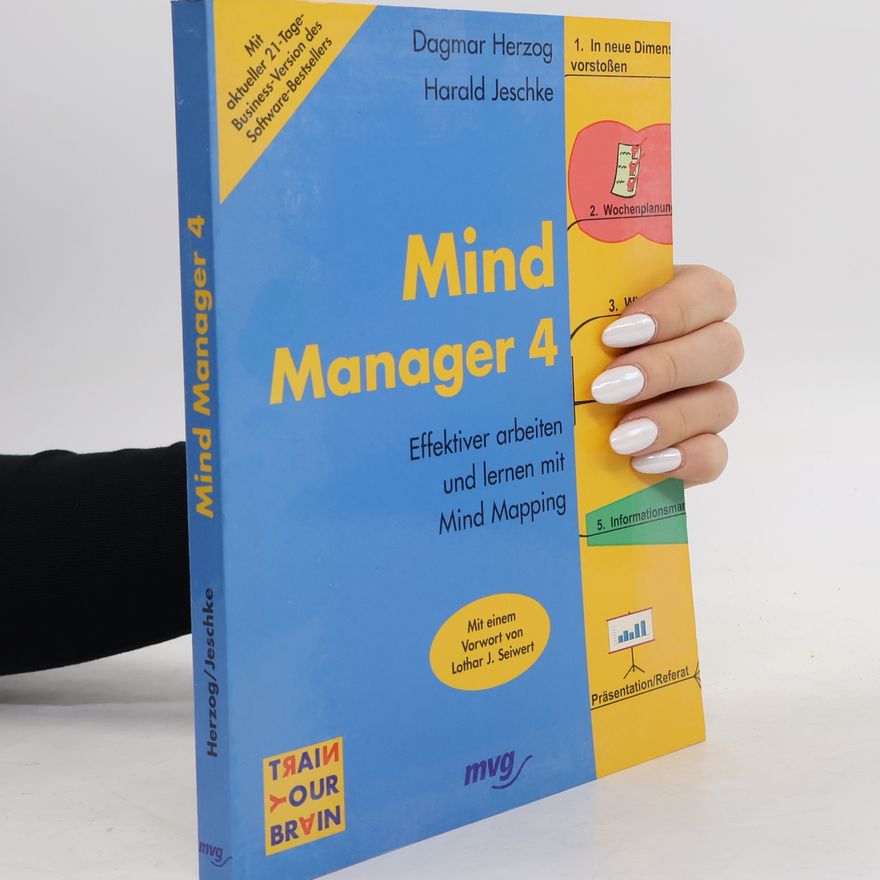 Jeschke Harald Mind Manager 4. Effektiver Arbeiten und Lernen mit Mind Mapping. Mit aktueller 21-Tage Business-Version des Software-Bestsellers