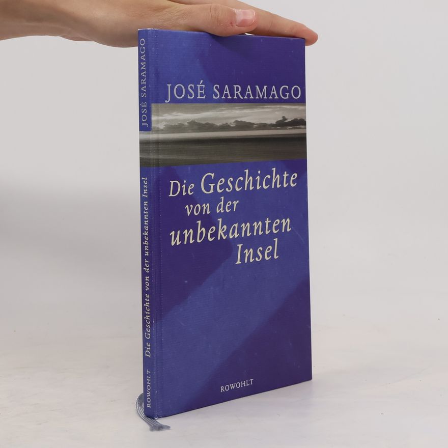José Saramago Die Geschichte von der unbekannten Insel