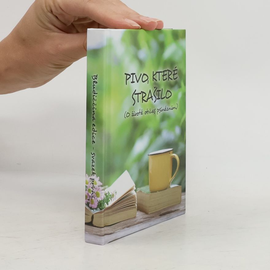 Autorenkollektiv Pivo, které strašilo (O životě občas psinézním)