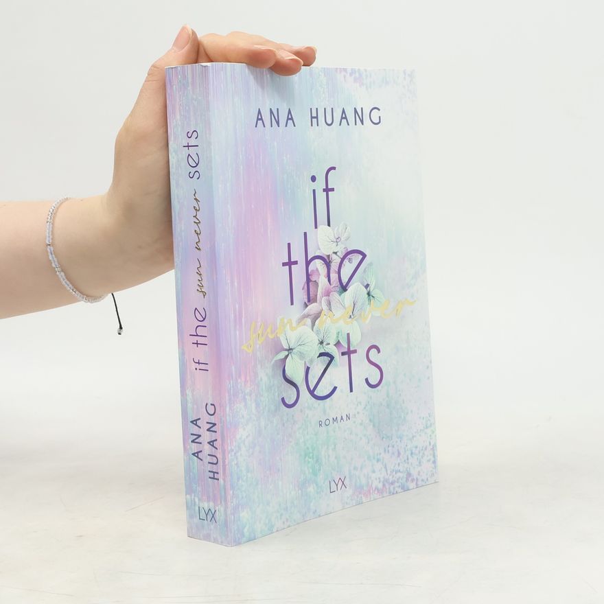 Ana Huang If the Sun Never Sets / If Love Reihe Bd.2
