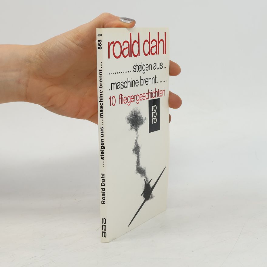 Roald Dahl ... steigen aus ... Maschine brennt