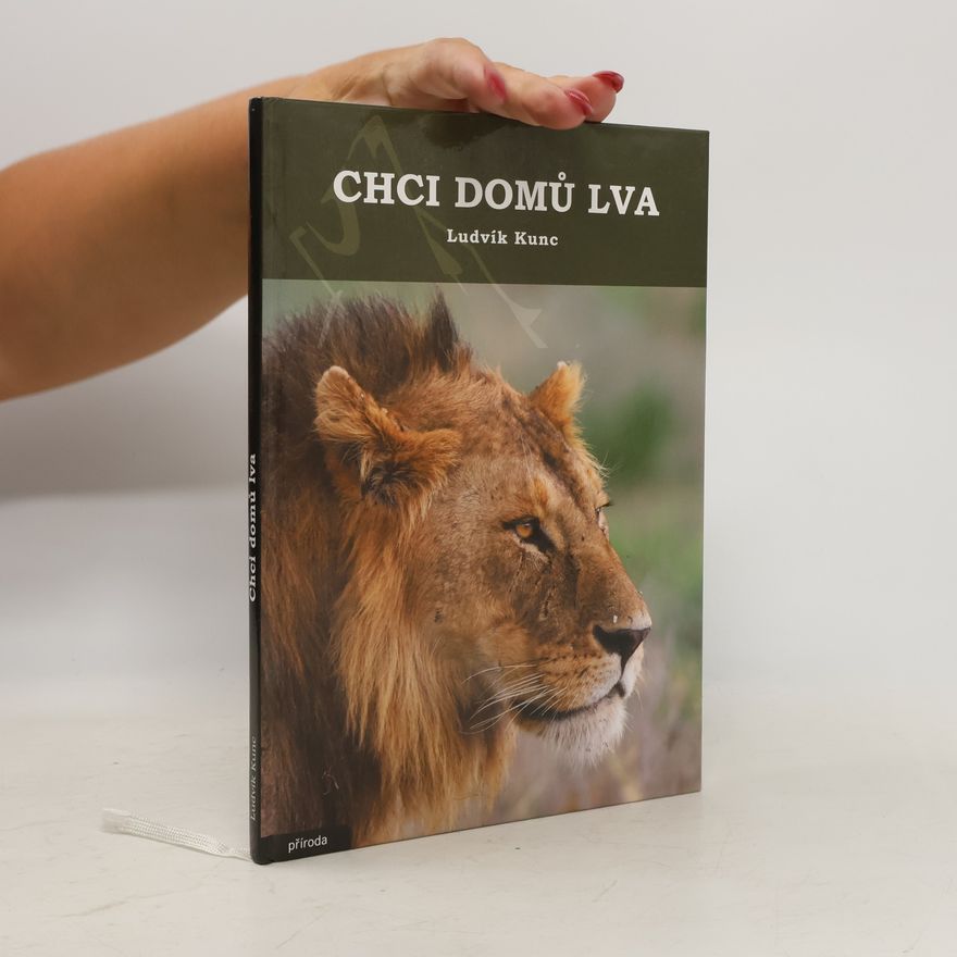 Ludvík Kunc Chci domů lva