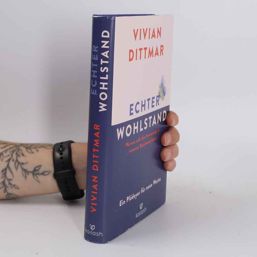 Vivian Dittmar Echter Wohlstand
