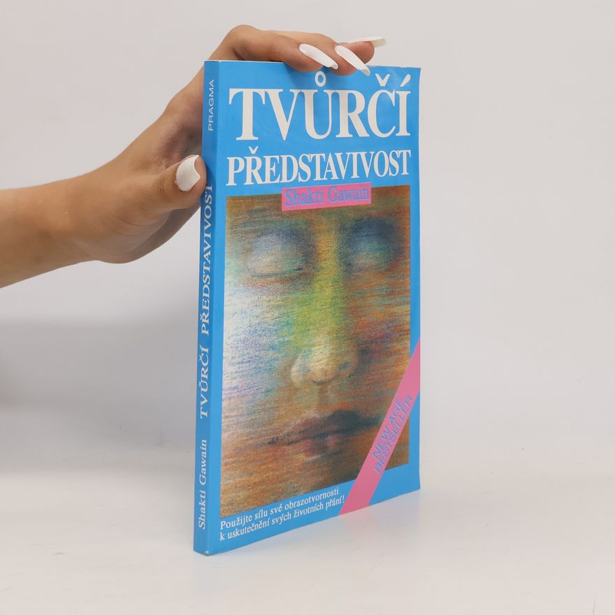 Shakti Gawain Tvůrčí představivost