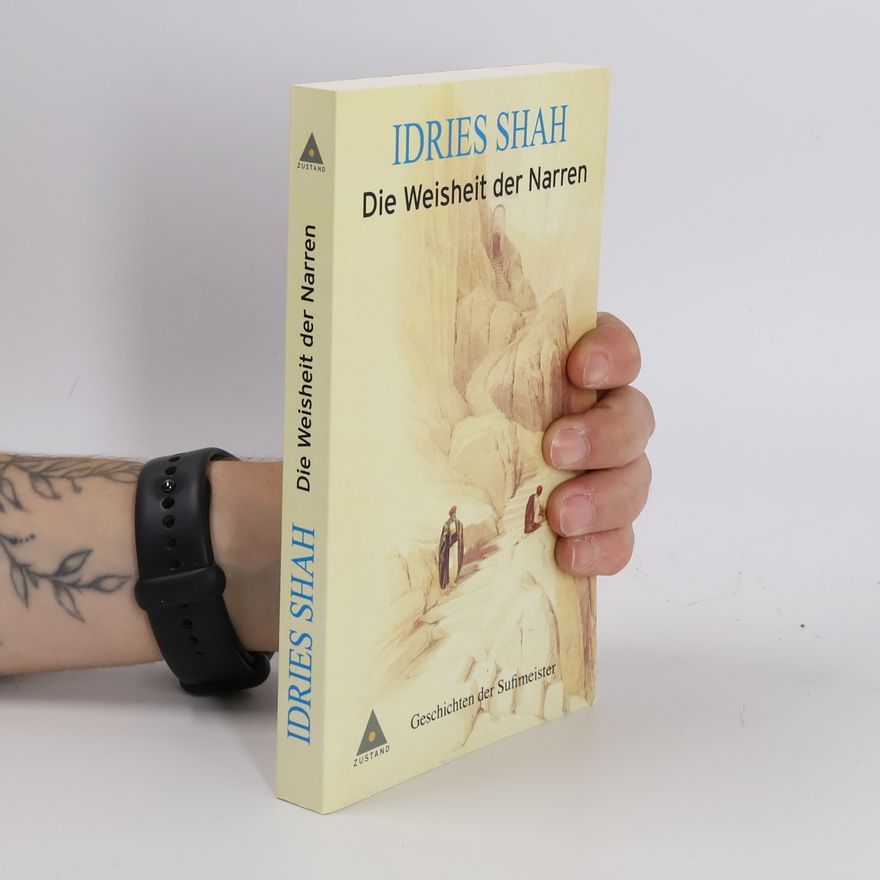 Idries Shah Die Weisheit der Narren