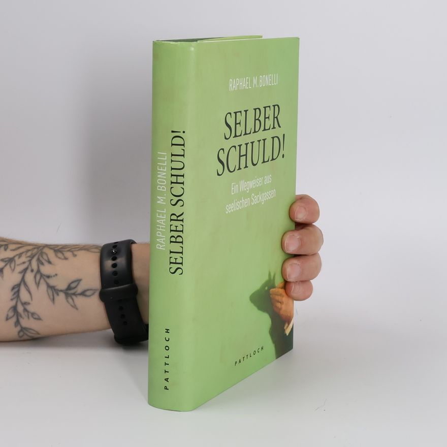 Raphael M. Bonelli Selber schuld!