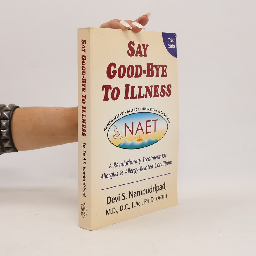 Devi S. Nambudripad Say Good-Bye to Illness - Third Edition