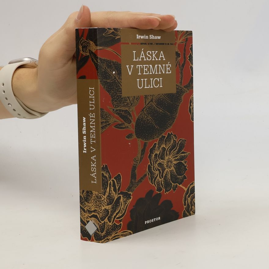 Irwin Shaw Láska v temné ulici