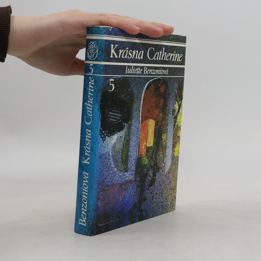 Juliette Benzoni Krásna Catherine 5