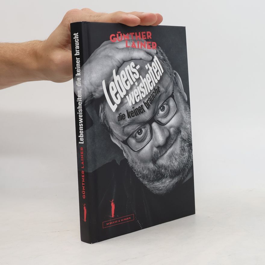 Günther Lainer Lebensweisheiten, die keiner braucht