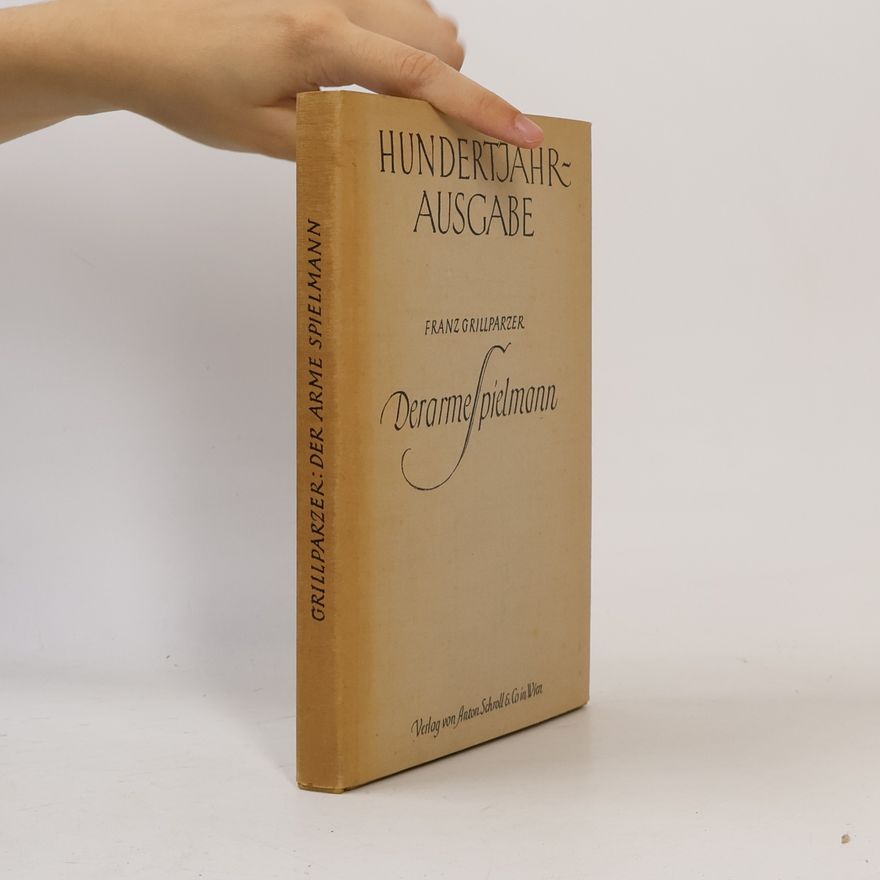 Franz Grillparzer Der Arme Spielmann