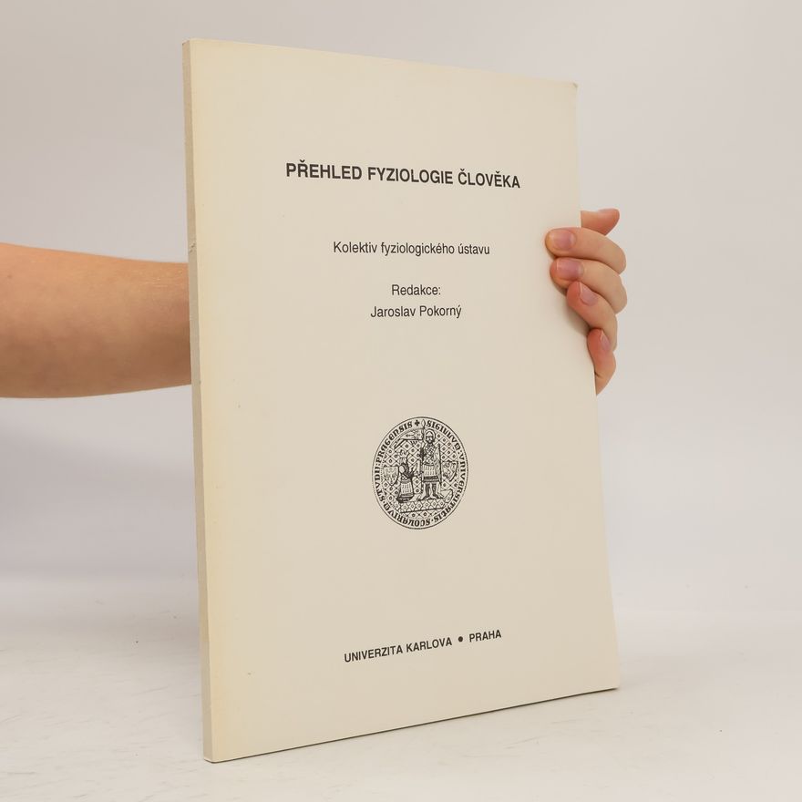 Jaroslav Pokorný Přehled fyziologie člověka