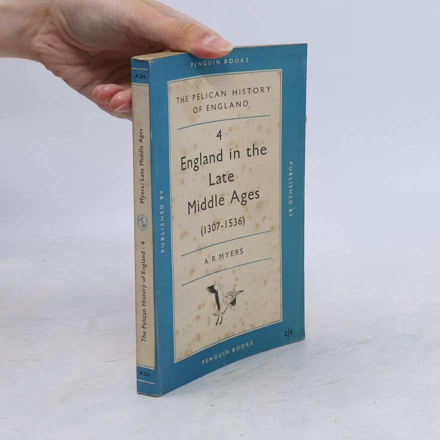 A. R. Myers England in the Late Middle Ages
