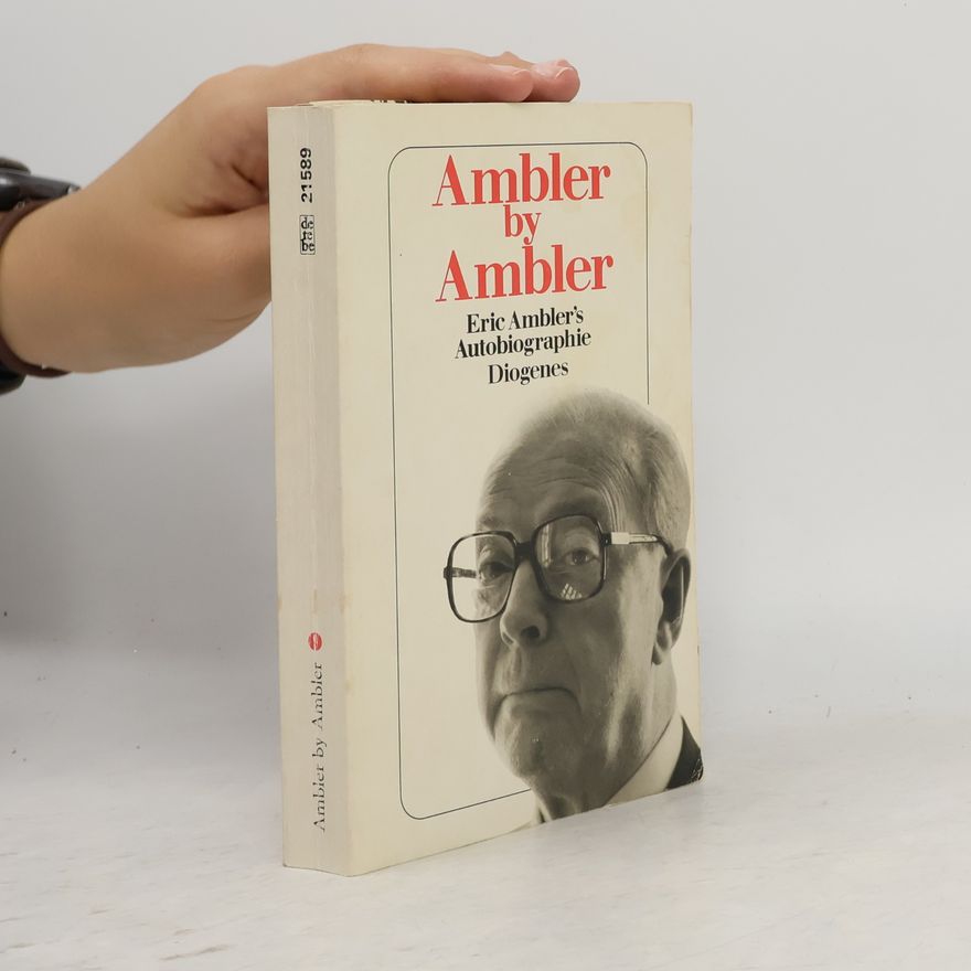 Eric Ambler Ambler by Ambler
