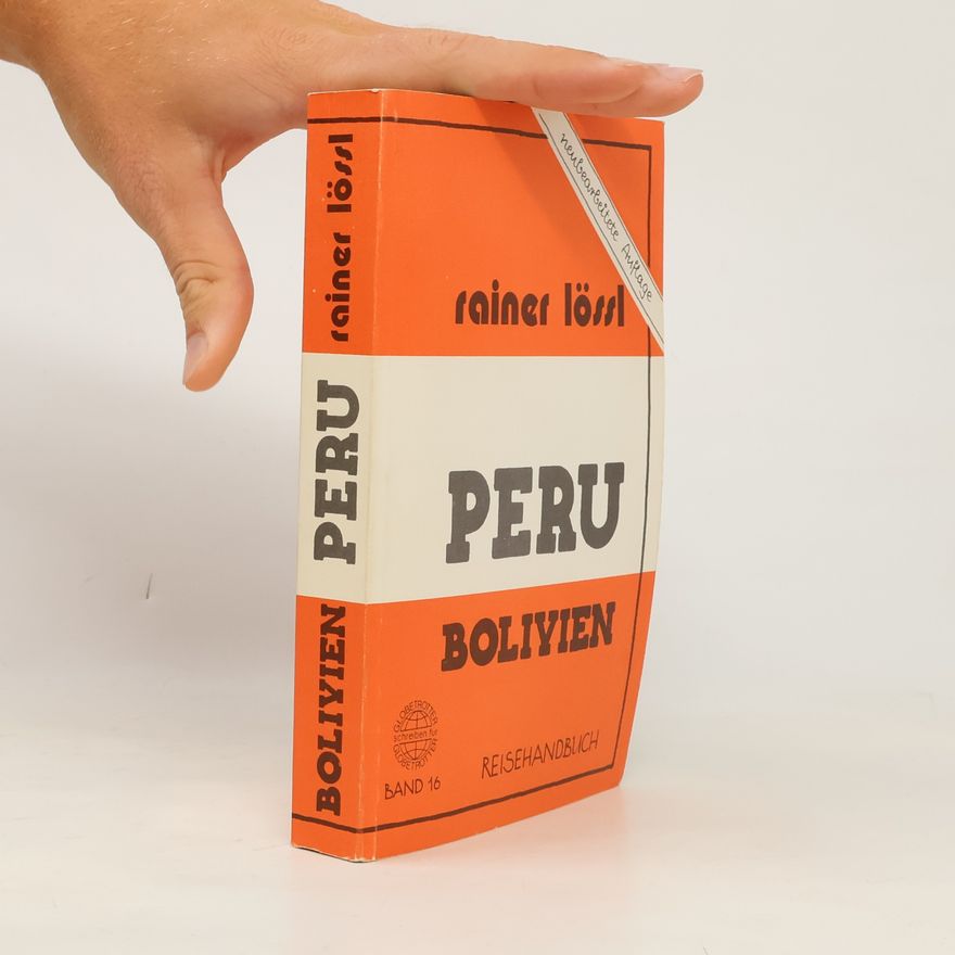 Rainer Lössl Peru, Bolivien - Neubearbeitete Auflage