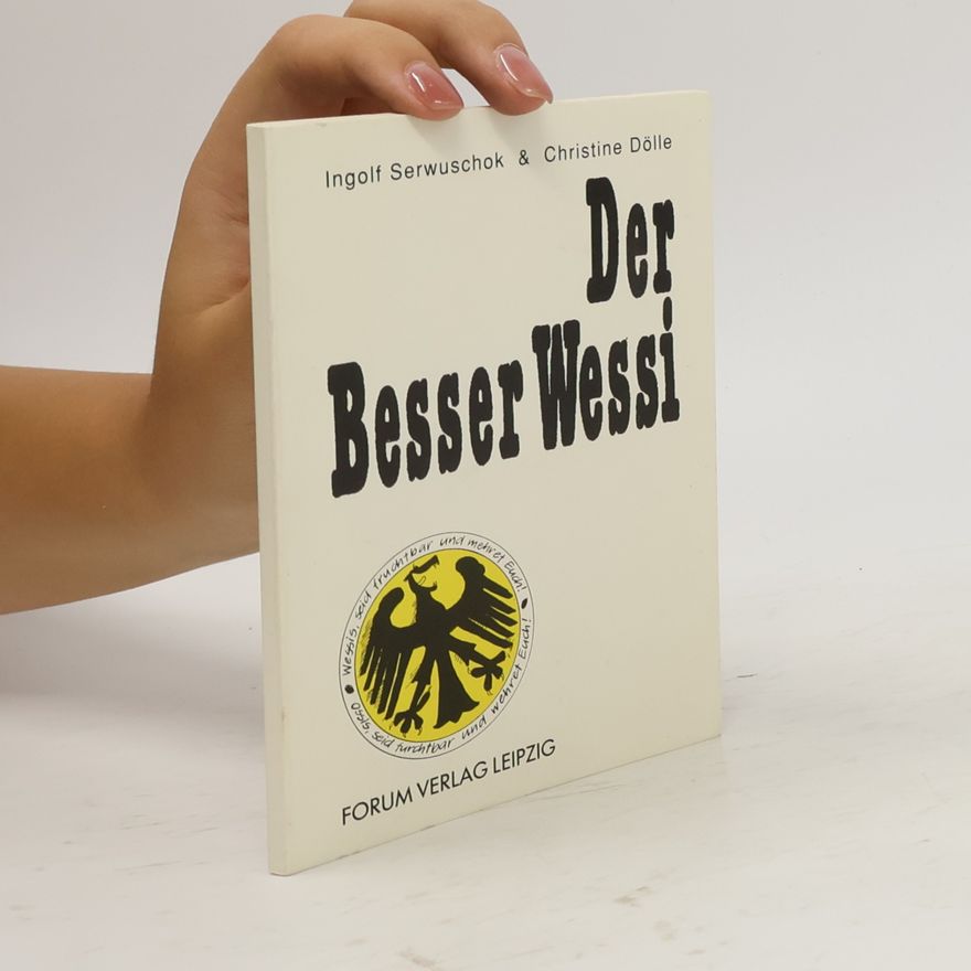 Ingolf Serwuschok Der BesserWessi