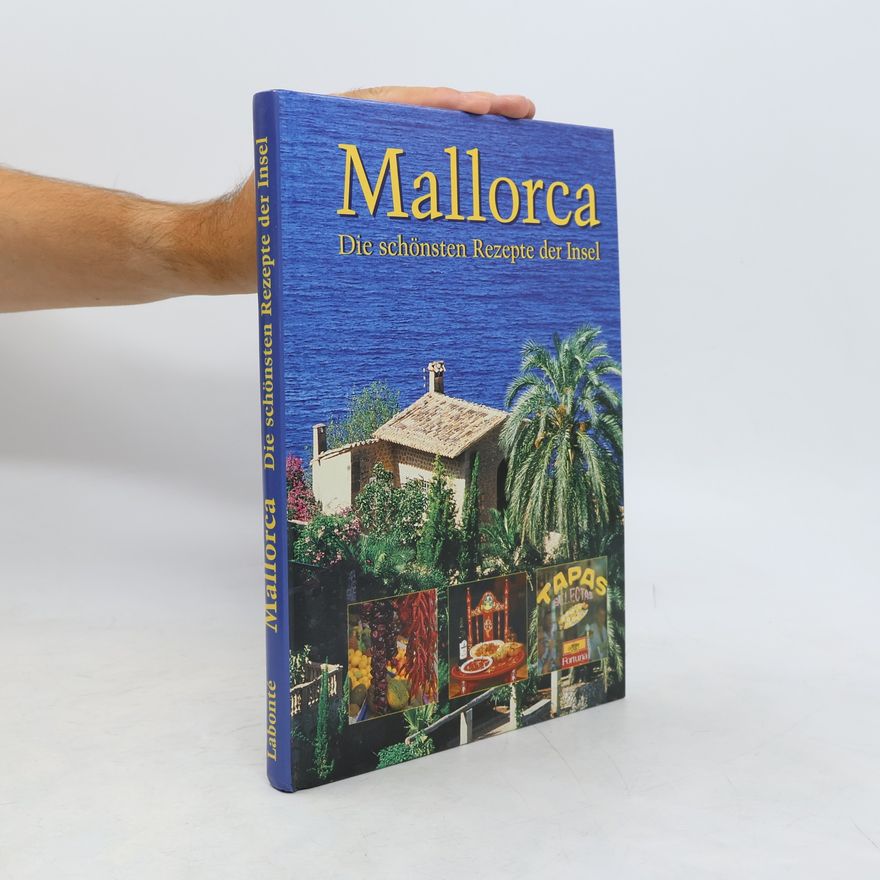Autorenkollektiv Mallorca: Die schönsten Rezepte der Insel